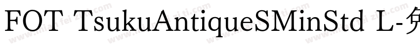 FOT TsukuAntiqueSMinStd L字体转换